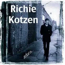 What Is - Richie Kotzen