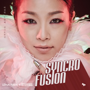 Syncrofusion Lena Park + Brand New Music - EP