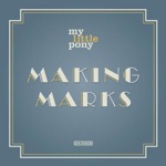 Making Marks - Hard to Be Good