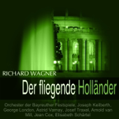 Wagner: Der fliegende Holländer - Bayreuther Festspielorchester, Joseph Keilberth, George London & Astrid Varnay