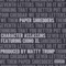 Paper Shredders (feat. Chino XL) - Character Assassins lyrics