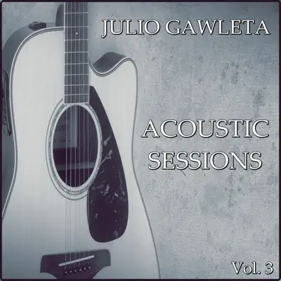 Acoustic Sessions Vol. 3 - Julio Gawleta