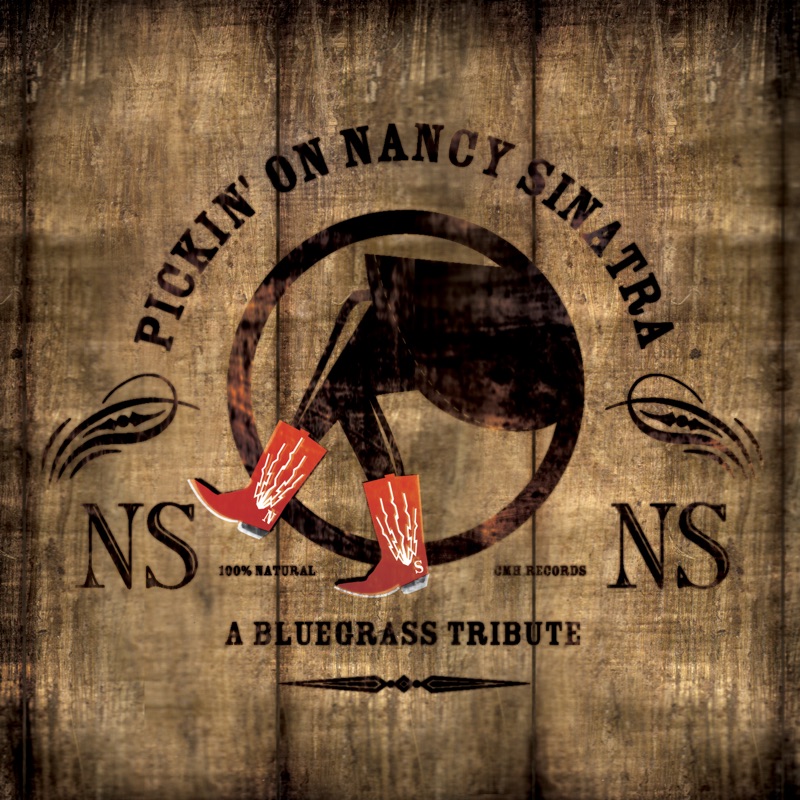 Pickin' On Nancy Sinatra: A Bluegrass Tribute