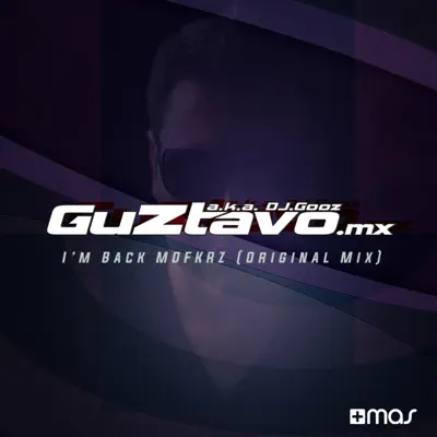Ascolta 'I'm Back MDFKRZ - Single' di Guztavo MX