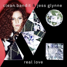 Real Love (Extended) Clean Bandit & Jess Glynne