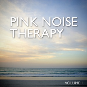 Pink Noise Therapy, Vol. 1