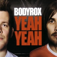 Yeah Yeah - Single - Bodyrox