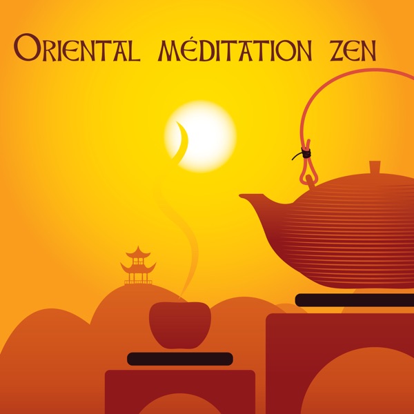 Oriental méditation zen - relax melodies sons de nature pour la relaxation, yoga et un sommeil sans stress