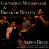 Akpen Birge (feat. Galymzhan Moldanazar) - Break of Reality