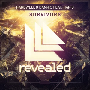 Hardwell And Dannic Ft. Haris - Survivors