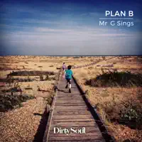 Plan B — MR G SINGS
