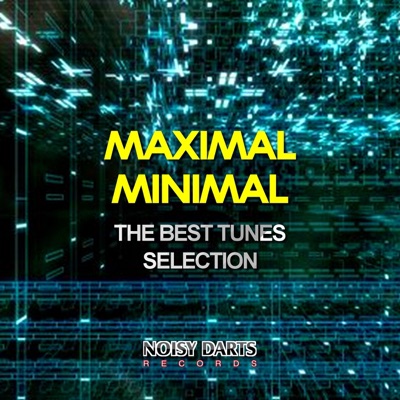 Maximal Minimal (The Best Tunes Selection)