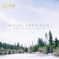 Where Are Ü Now - Single - Gardiner Sisters & Madilyn Paige