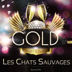 Golden Hits - EP - Les Chats Sauvages Golden Hits - EP - Les Chats Sauvages