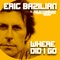 Where Did I Go - Eric Bazilian & Blutonium Boy lyrics