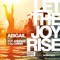 Let the Joy Rise (feat. Toy Armada & DJ Grind) - Abigail Oridupa lyrics