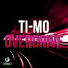 Ti-Mo - Overdrive (Club Mix)