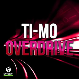 Overdrive (Radio Edit) by Ti-Mo song reviws