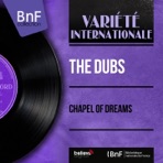 Chapel of Dreams (Mono Version) - EP