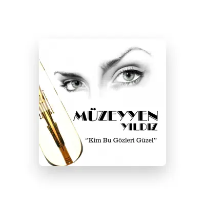 Listen to Müzeyyen Yıldız, watch music videos, read bio, see tour dates & more!