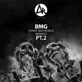 Funny Bad World Remixed, Pt.2 - BMG