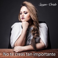 No Te Creas Tan Importante - Single - Susan Prieto