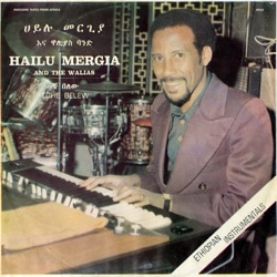 Hailu Mergia - Woghenei