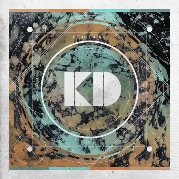 Breathe Again — The Kickdrums
