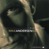 Mike Andersen Band - My Love For The Blues