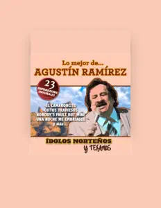 Agustín Ramírezを聴いたり、ミュージックビデオを鑑賞したり、経歴やツアー日程などを確認したりしましょう！