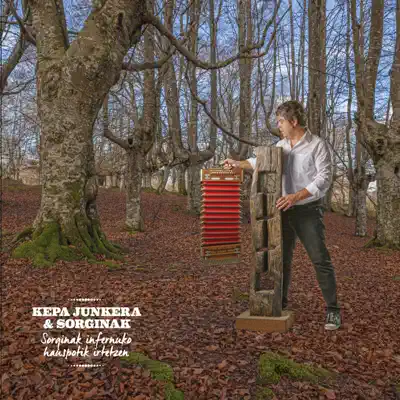 Kepa Junkera & Sorginak, Sorginak Infernuko Hauspotik Irtetzen - Single - Kepa Junkera Kepa Junkera & Sorginak, Sorginak Infernuko Hauspotik Irtetzen - Single - Kepa Junkera