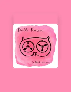 聆聽 Double Françoise、觀看音樂影片、閱讀小傳、查看巡演日期等！