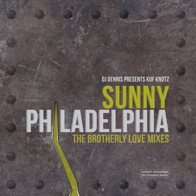 Sunny Philadelphia (The Brotherly Love Mixes) - EP