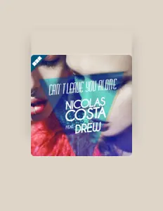 收听 Nicolas Costa、观看音乐视频、阅读小传、查看巡演日期等 ！