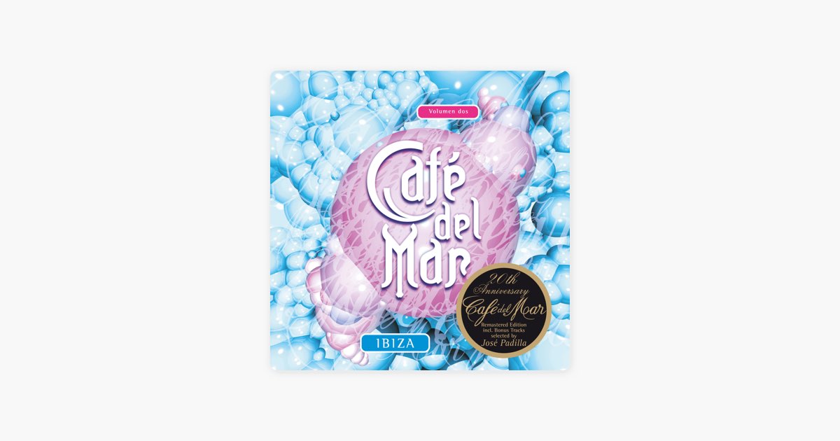 Café del Mar Ibiza, Vol. 2 - 20th Anniversary Edition Incl. Bonus