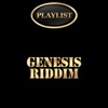 Genesis Riddim Playlist