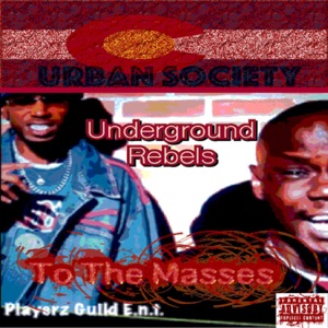 Underground Rebels to the Masses