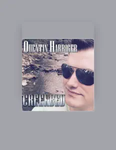 Escucha a Quentin Harriger, mira videos musicales, lee su biografía, consulta las fechas de las gira y más.