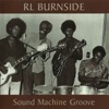 R.L. Burnside & The Sound Machine