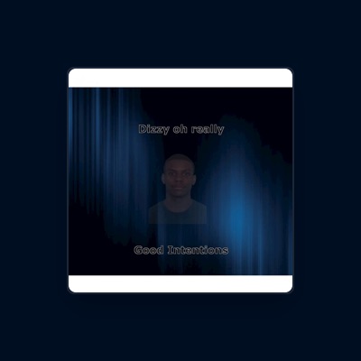 Listen to Dizzy Oh Really, watch music videos, read bio, see tour dates & more!
