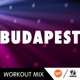 Budapest A R Workout Mix Single