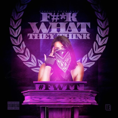 Fuck What They Think