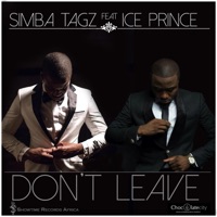 Don't Leave (feat. Ice Prince) - Single - Simba Tagz