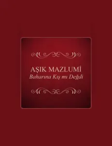 Aşık Mazlumiを聴いたり、ミュージックビデオを鑑賞したり、経歴やツアー日程などを確認したりしましょう！