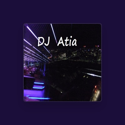 Listen to DJ Atia, watch music videos, read bio, see tour dates & more!