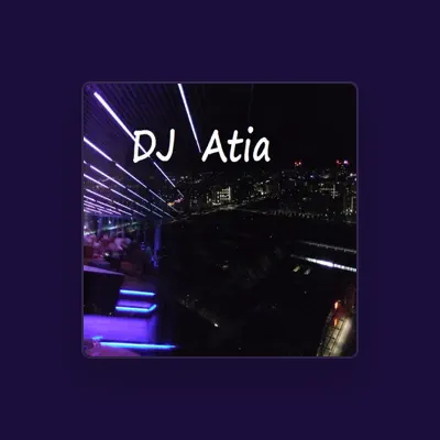 Listen to DJ Atia, watch music videos, read bio, see tour dates & more!