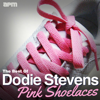 Pink Shoelaces - Dodie Stevens
