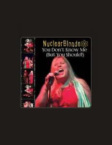Nuclear Blonde: песни, клипы, биография, даты выступлений и многое другое.