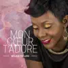 Mon coeur t'adore