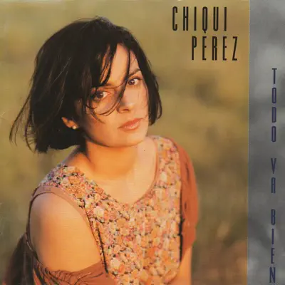 Todo Va Bien - Chiqui Pérez